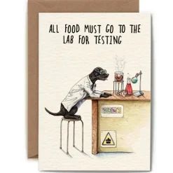 Wenskaart labo "All food must go to the lab for testing"
