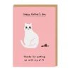 Wenskaart Moederdag "Thanks for putting up with my shit"